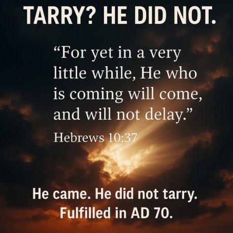 poster Tarry - Tarry? He Did Not. Hebrews 10:37